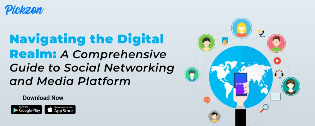 Navigating the Digital Realm: A Comprehensive Guide to Social Networking and Media Platform