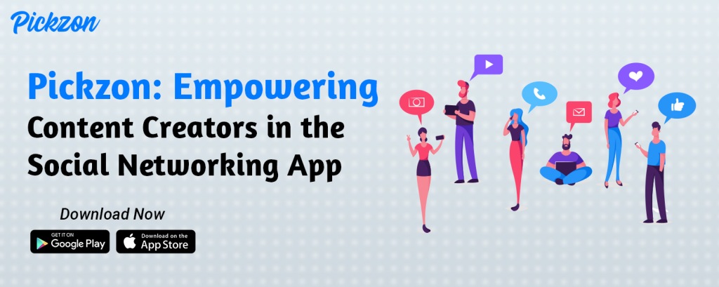 Pickzon: Empowering Content Creators in the Social Networking App